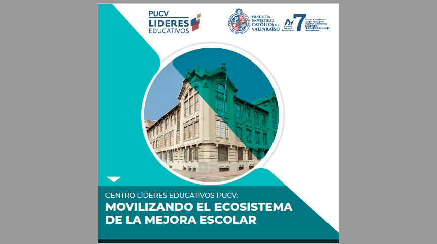 Líderes Educativos PUCV: Movilizando el Ecosistema de la Mejora Escolar
