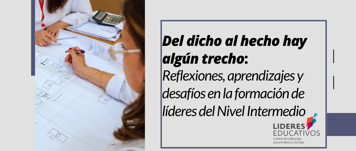 Del dicho al hecho hay algún trecho: Reflexiones, aprendizajes y desafíos en la formación de líderes del Nivel Intermedio