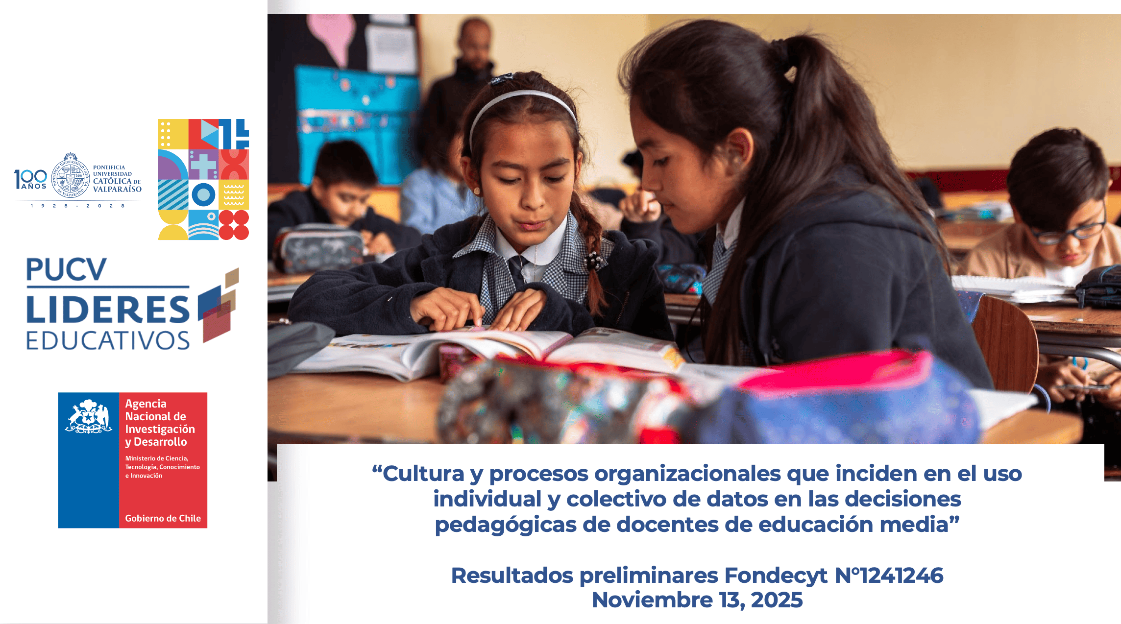 Resultados preliminares Fondecyt: “Cultura y procesos organizacionales que inciden en el uso individual y colectivo de datos en las decisiones pedagógicas de docentes de educación media”